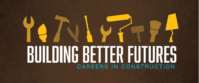 Building Better Futures - Careers in Construction