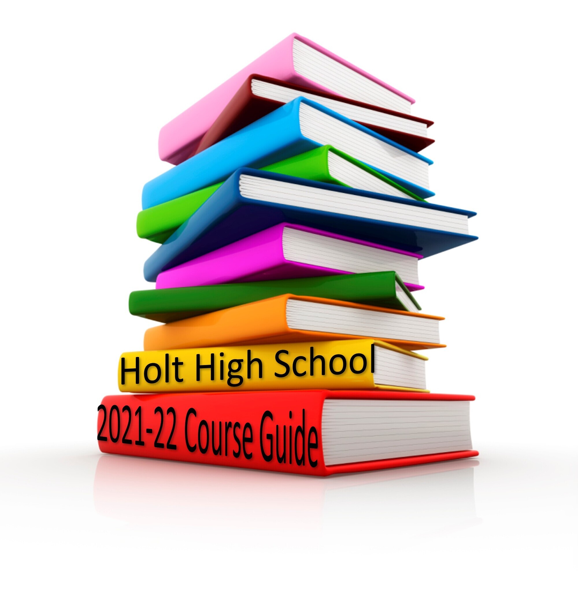 Stack of books, text stating Holt High School 2021-22 Course Guide.